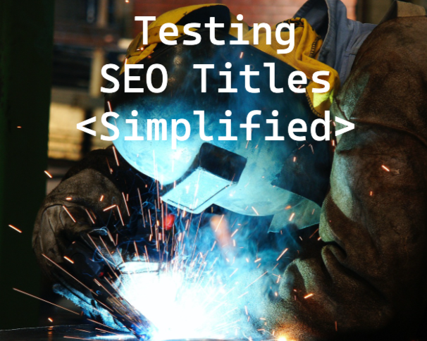 simplified title testing for seo
